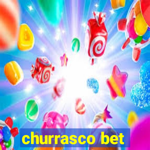 churrasco bet